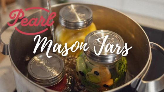 Pearl - Mason jars